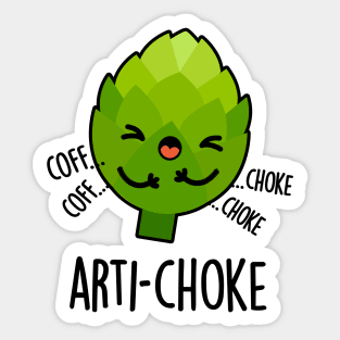 Arti-choke Funny Veggie Artichoke Pun Sticker